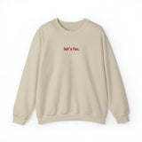 let's fac. Crewneck Sweatshirt