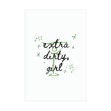 "Extra Dirty Girl" Martini Print