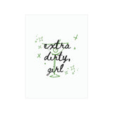 "Extra Dirty Girl" Martini Print