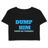 Dump Him Crop Top