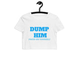 Dump Him Crop Top