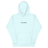 Its not me, Its You Hoodie