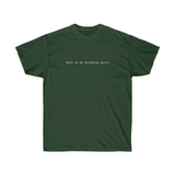 This is my drinking shirt Tee