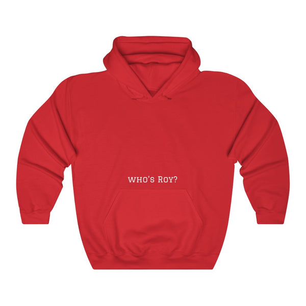 "Who's Roy" Hoodie