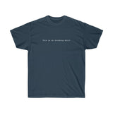 This is my drinking shirt Tee