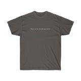 This is my drinking shirt Tee